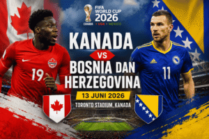 Kanada vs Bosnia Piala Dunia 2026