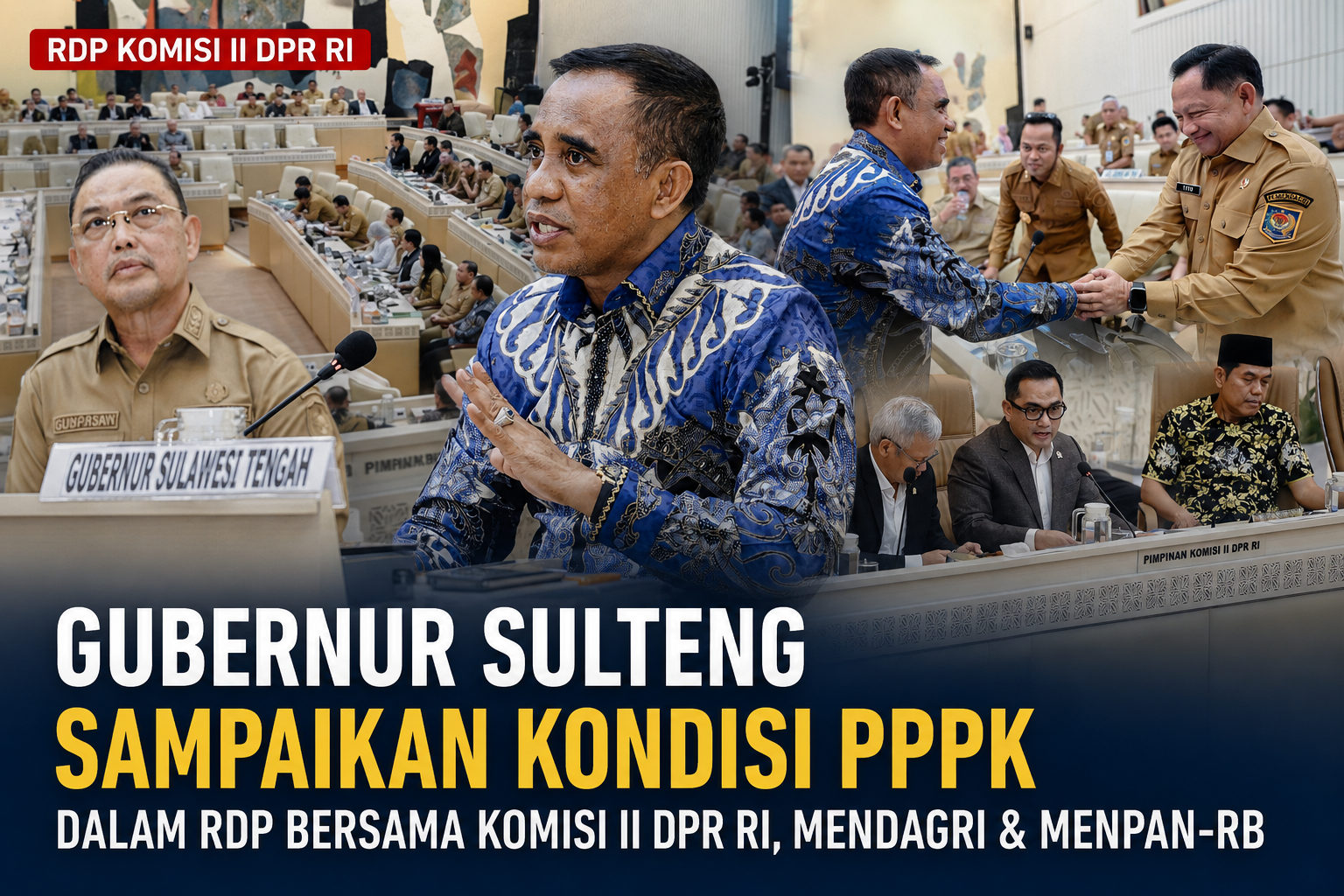 Gubernur Sulteng Sampaikan Kondisi PPPK dalam RDP Bersama Komisi II DPR RI